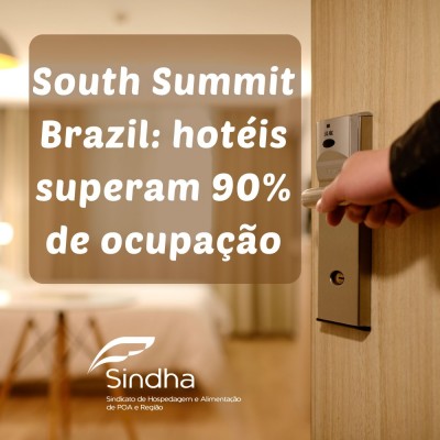 SOUTH SUMMIT BRAZIL: HOTÉIS SUPERAM 90% DE OCUPAÇÃO